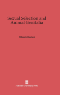 Sexual Selection and Animal Genitalia - Eberhard, William G