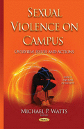 Sexual Violence on Campus: Overview, Issues & Actions