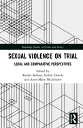 Sexual Violence on Trial: Local and Comparative Perspectives