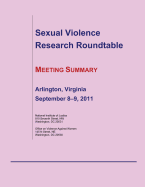 Sexual Violence Research Roundtable Meeting Summary: Arlington, Virginia September 8?9, 2011