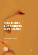 Sexualities and Genders in Education: Towards Queer Thriving