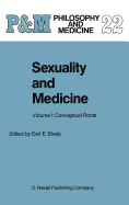Sexuality and Medicine: Volume I: Conceptual Roots