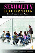 Sexuality Education: Past, Present, and Future, Volume 4, Emerging Techniques and Technologies