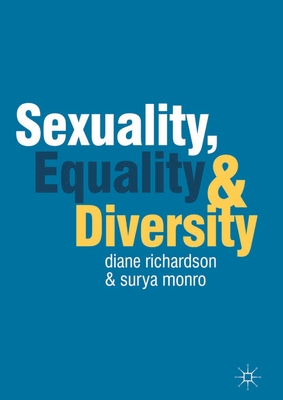 Sexuality, Equality and Diversity - Richardson, Diane, and Monro, Surya