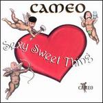 Sexy Sweet Thing - Cameo
