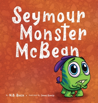 Seymour Monster McBean - Roosa, M B