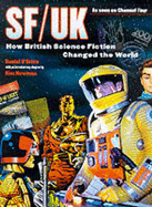 SF/UK: How British Science Fiction Changed the World