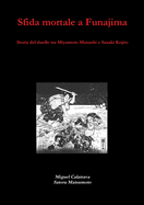 Sfida Mortale a Funajima: Storia del Duello Tra Miyamoto Musashi E Sasaki Kojiro