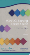 Sgna GI Nursing Pocket Guide: Level Two - Sgna