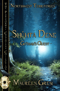 Shhta Dene: Go'diah's Quest