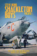 Shackleton Boys: Volume 1: True Stories from the Home-Based 'Kipper Fleet' Squadrons