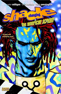 Shade the Changing Man Vol. 1: The American Scream - Milligan, Peter