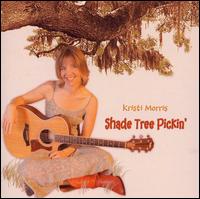 Shade Tree Pickin' - Kristi Morris