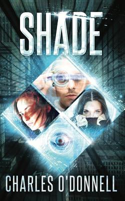 Shade - O'Donnell, Charles, and Goodyear, Rebekah (Editor)