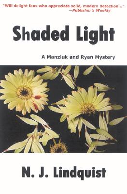 Shaded Light: A Manzuik and Ryan Mystery - Lindquist, N J