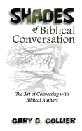 Shades of Biblical Conversation: The Art of Conversing with Biblical Authors