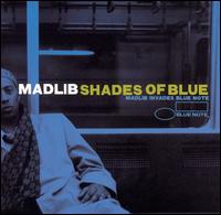 Shades of Blue - Madlib