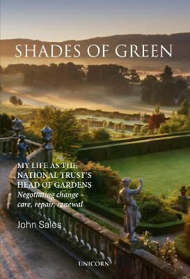 Shades of Green: My Life as the National Trust's Head of Gardens - Sales, John