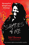 Shades of Me: My many lives through many Dreamings