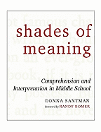 Shades of Meaning: Comprehension and Interpretation in Middle School