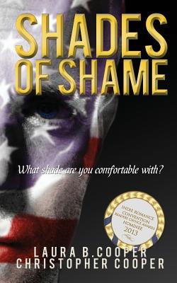 Shades of Shame - Cooper, Christopher, Dr., and Cooper, Laura B