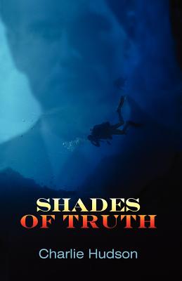 Shades of Truth - Hudson, Charlie