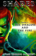 Shades: The Dragon and the Fire