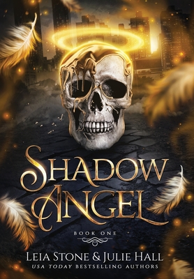 Shadow Angel: Book One - Stone, Leia, and Hall, Julie