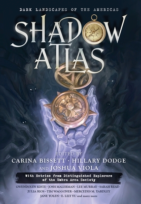 Shadow Atlas: Dark Landscapes of the Americas - Yolen, Jane, and Murray, Lee