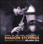 Shadow Etchings: New Music for Flute