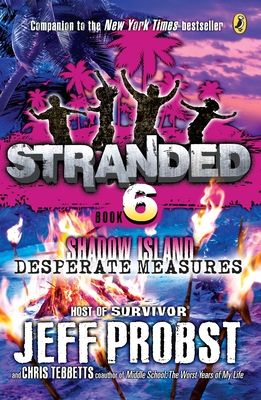 Shadow Island: Desperate Measures - Probst, Jeff, and Tebbetts, Christopher