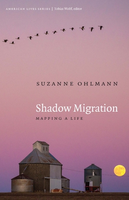 Shadow Migration: Mapping a Life - Ohlmann, Suzanne