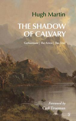 Shadow of Calvary - Martin, Hugh