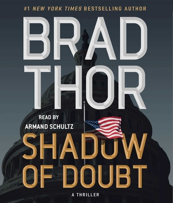 Shadow of Doubt: A Thriller - Thor, Brad, and Schultz, Armand (Read by)