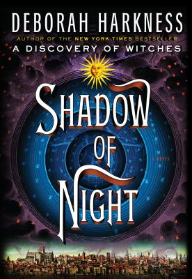 Shadow of Night - Harkness, Deborah