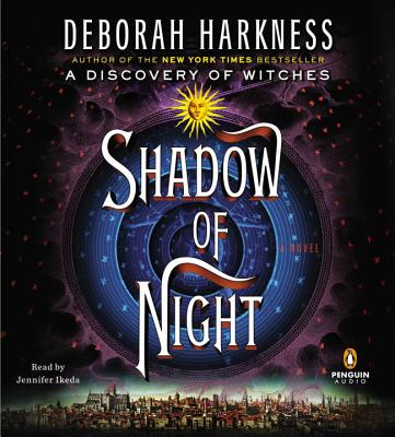 Shadow of Night - Harkness, Deborah E, and Ikeda, Jennifer (Read by)