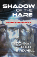 Shadow of the Hare: Recall Chronicles, Vol. II