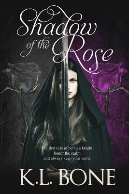 Shadow of the Rose: A Tale of the Black Rose Guard - Cameron, Skyla Dawn (Editor), and Shaner, Tara (Editor), and Hayden, Melissa (Editor)