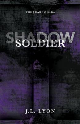 Shadow Soldier - Lyon, J L