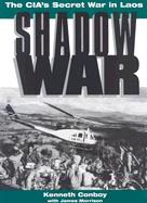 Shadow War: The CIA's Secret War in Laos - Conboy, Kenneth