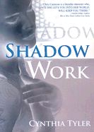 Shadow Work - Tyler, Cynthia