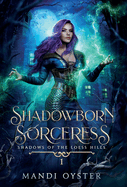 Shadowborn Sorceress: A New Adult Urban Fantasy Novel