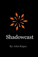 Shadowcast