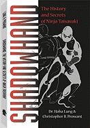 Shadowhand: The History and Secrets of Ninja Taisavaki
