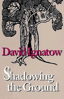 Shadowing the Ground - Ignatow, David