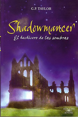 Shadowmancer: El Hechicero de Las Sombras (Shadowmancer) - Taylor, G P, and Taylor, Helen, Miss