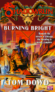 Shadowrun 15: Burning Bright - Dowd, Tom