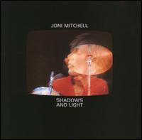 Shadows and Light - Joni Mitchell