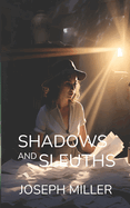Shadows and Sleuths