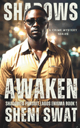 Shadows Awaken: Shadowed Pursuit: Lagos Enigma Book One